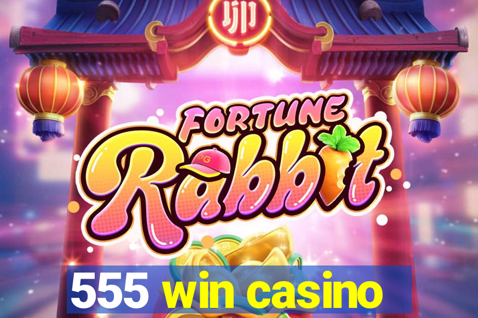 555 win casino